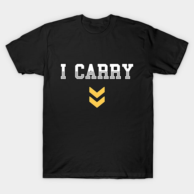 I Carry T-Shirt by Rawlifegraphic